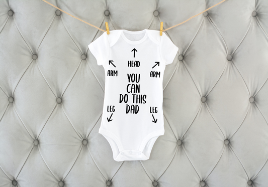 "You Can Do This Dad" Baby Bodysuit